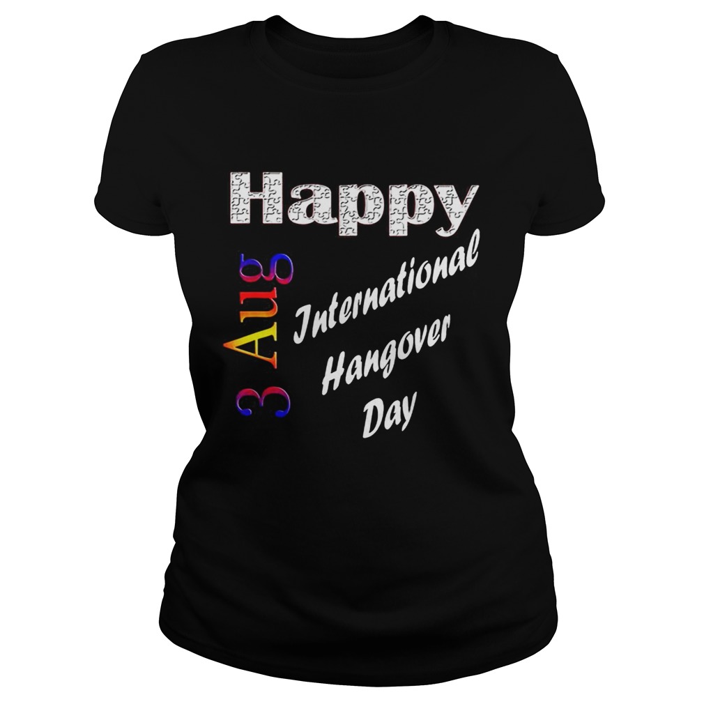 Aug 3rd International Hangover Day Idea Classic Ladies