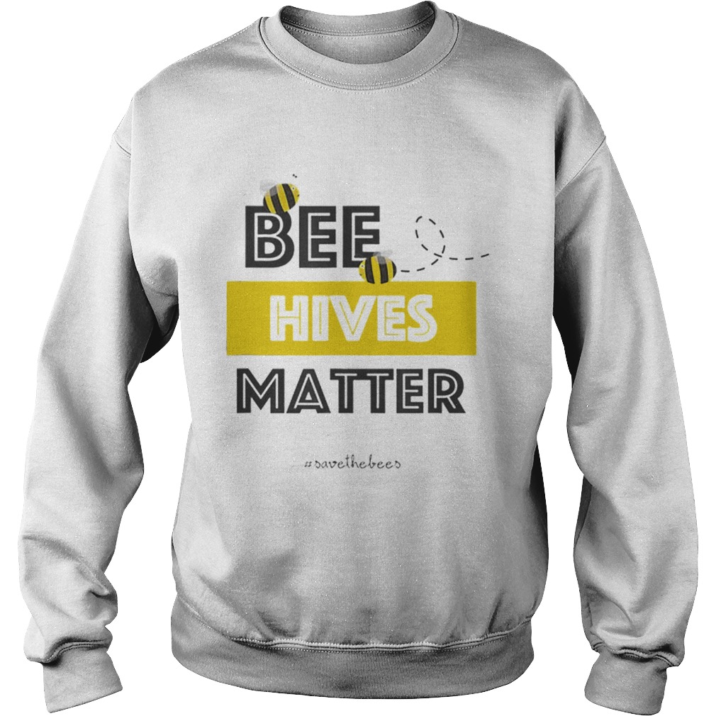 Bee Hives MatterHashtag Save The Bees Conservation Sweatshirt