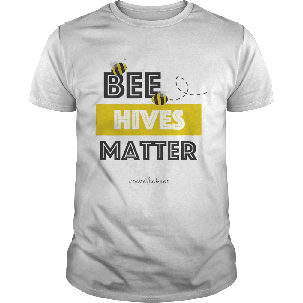 Bee Hives MatterHashtag Save The Bees Conservation shirt
