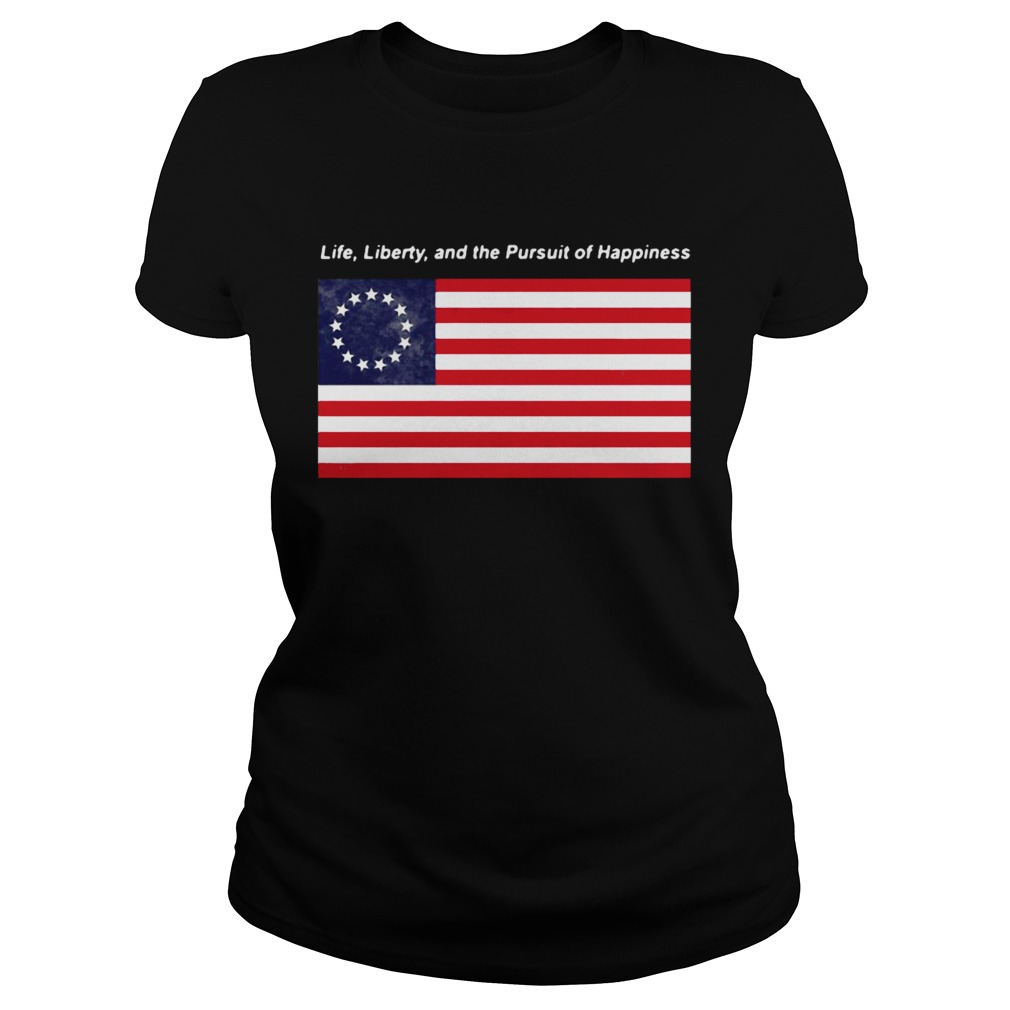 Betsy Ross flag life Liberty and the Pursuit of Happiness Classic Ladies
