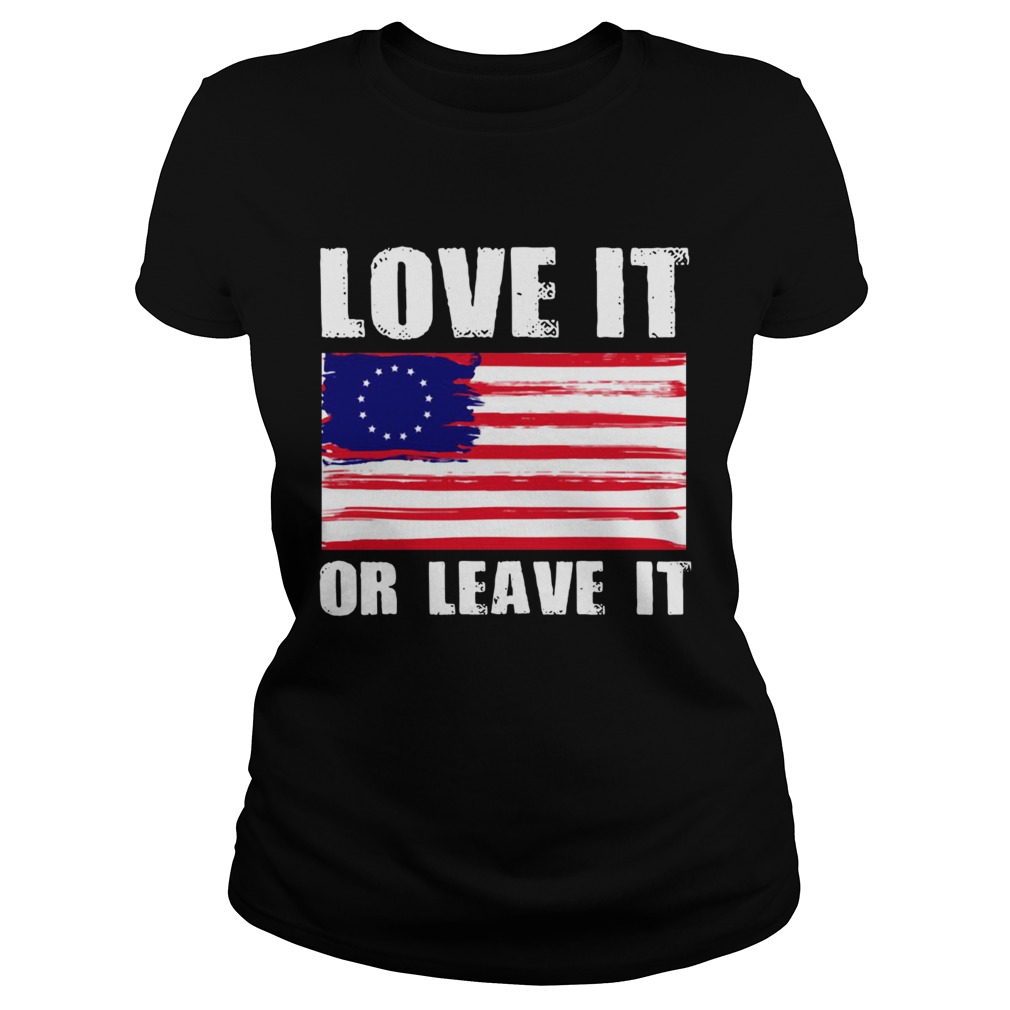 Betsy Ross flag with 13 stars love it or leave it Classic Ladies
