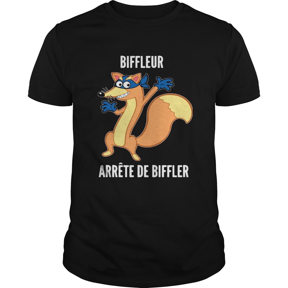 Biffleur arrete de biffler shirt