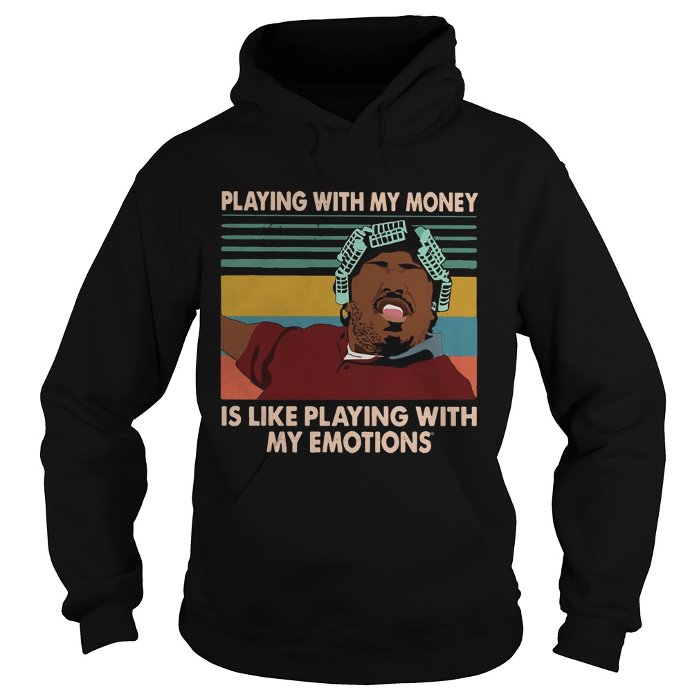 Big Worm playing with my money like playing with my emotions Hoodie