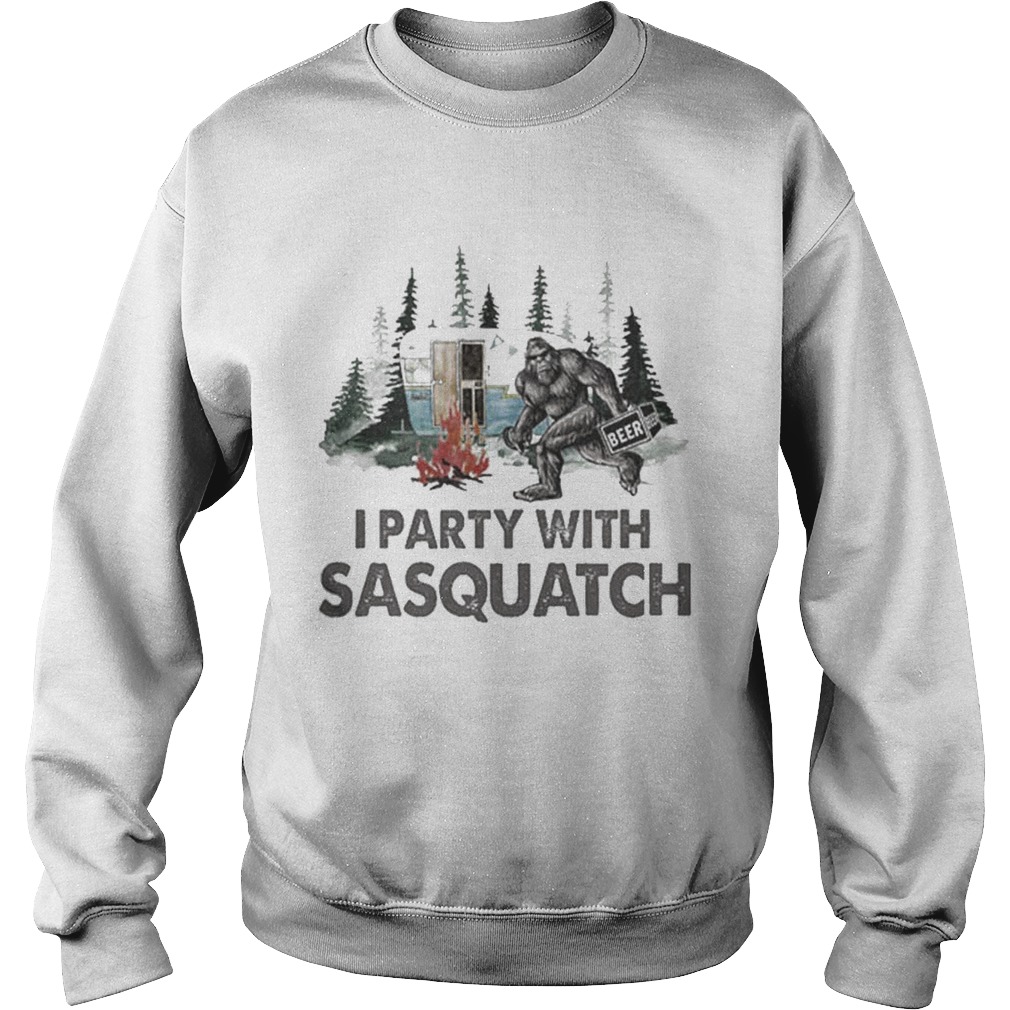 Bigfoot i party with sasquatch camping Sweatshirt
