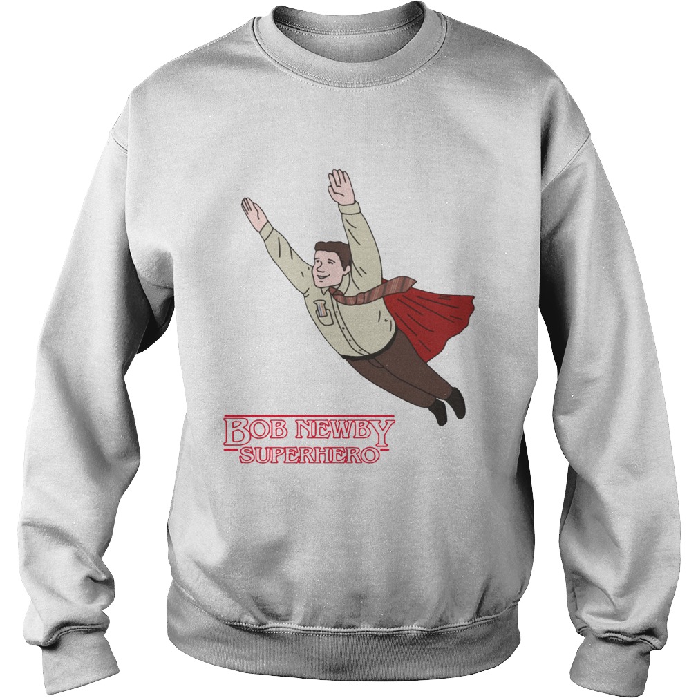 Bob Newby Superhero Stranger Things Sweatshirt
