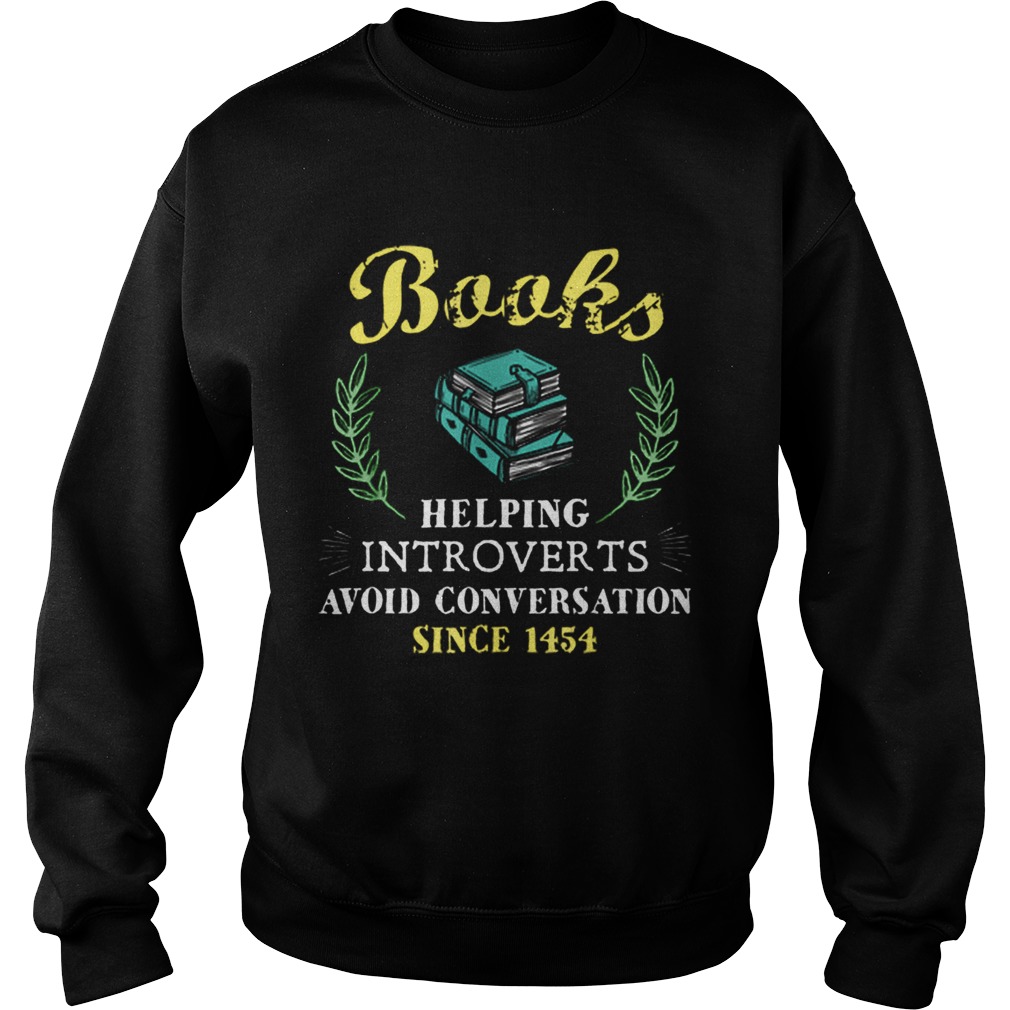 Book Reader Helping Introverts Avoid Conversation Sweatshirt
