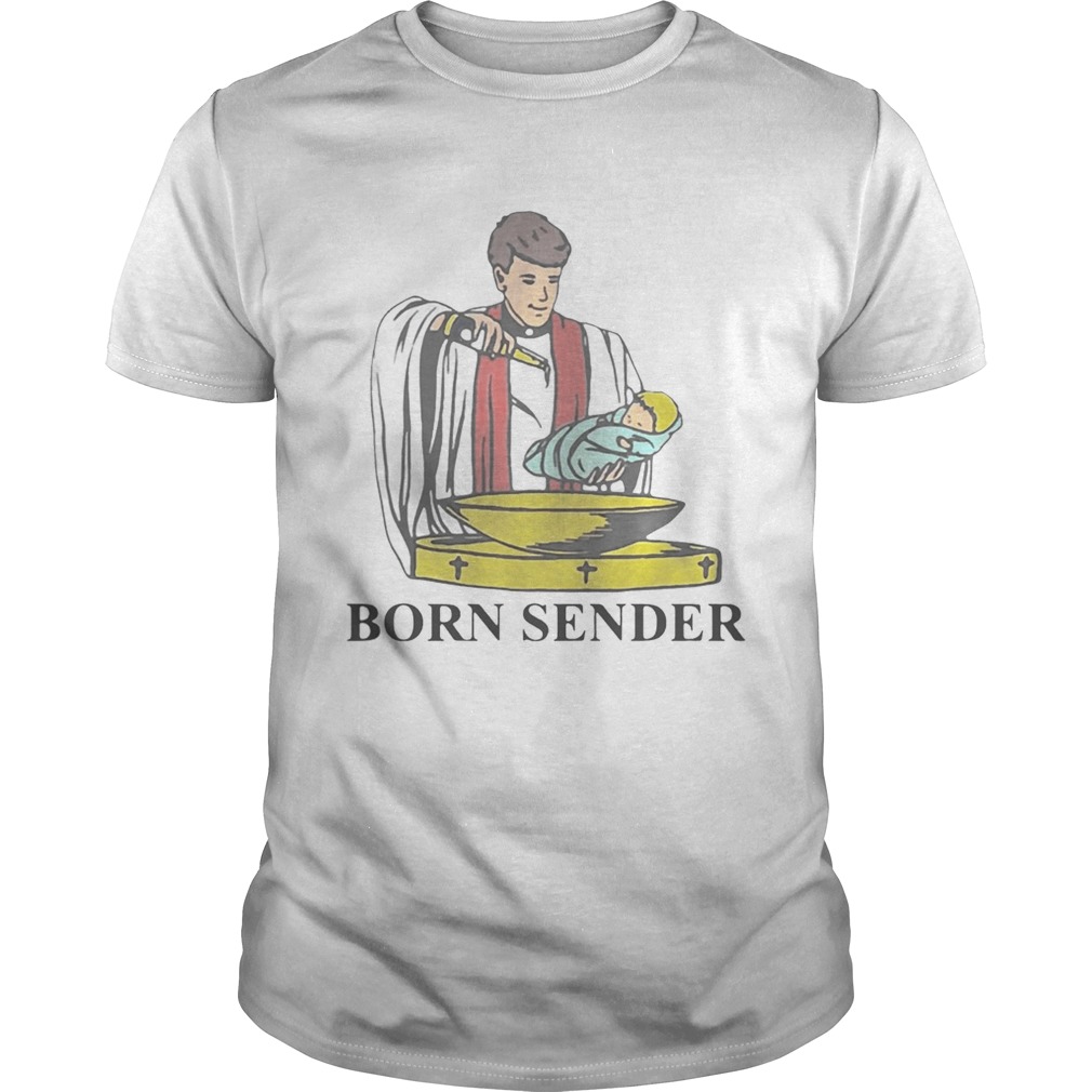 Born Sender shirt