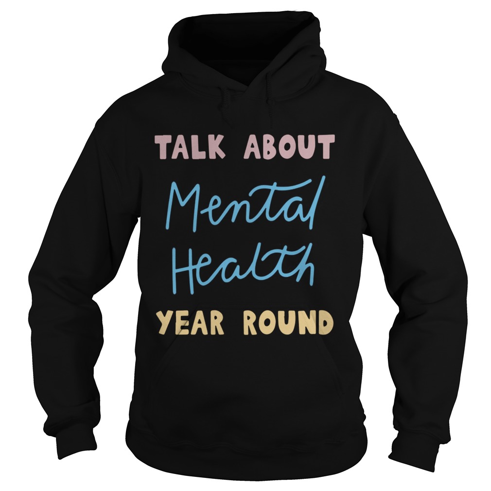 Buddy Project Talk About Mental Health Year Round Shirt Hoodie