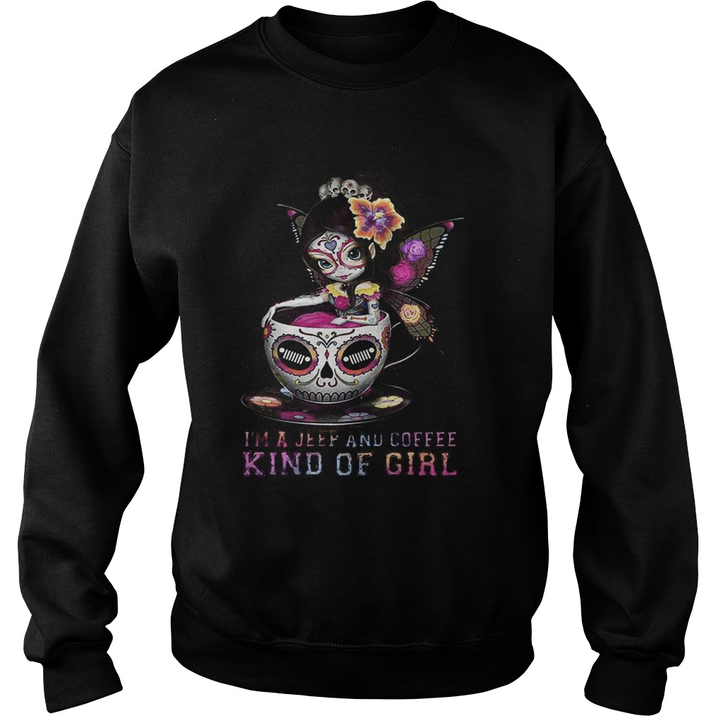 Butterfly Girl Im a Jeep and Coffee kind of girl Sweatshirt