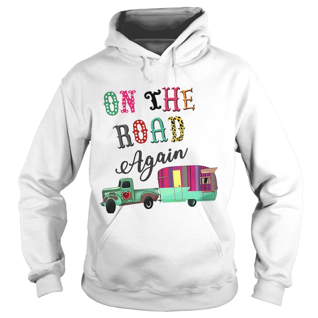 Camping on the road again Hoodie