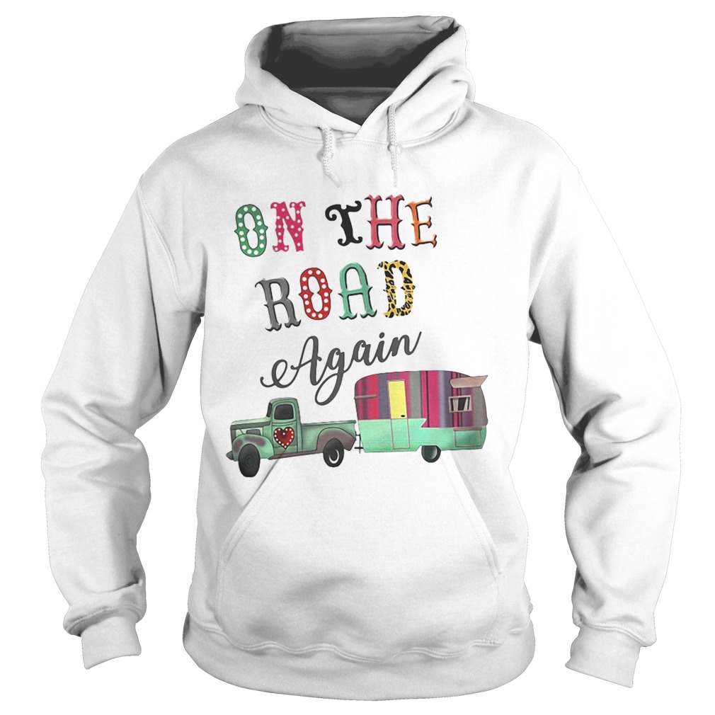 Camping on the road again Hoodie