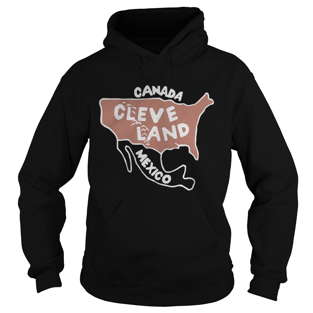 Canada Cleveland Mexico Hoodie