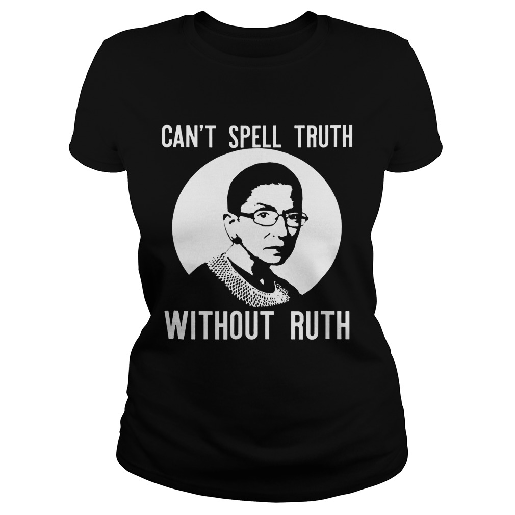 Cant Spell Truth Without Ruth Bader Ginsburg Feminist Classic Ladies