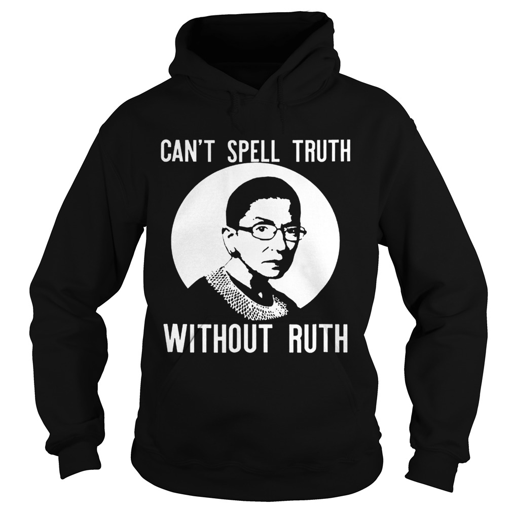 Cant Spell Truth Without Ruth Bader Ginsburg Feminist Hoodie
