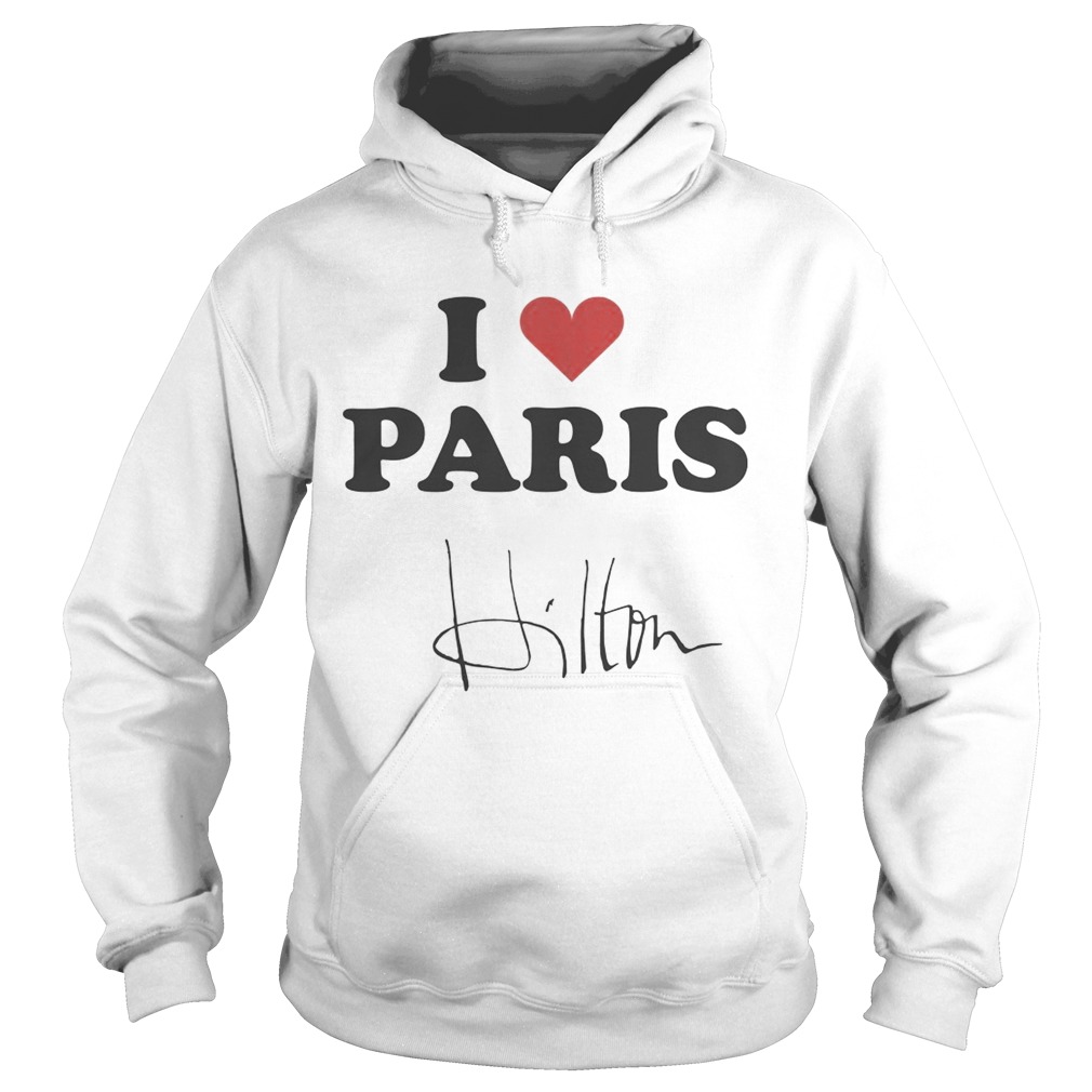 Celine Dion I Heart Paris Hilton Shirt Hoodie
