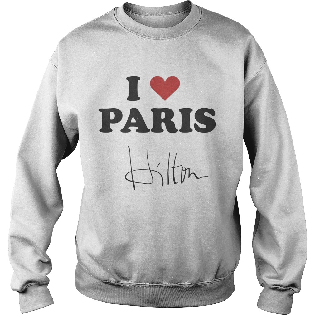 Celine Dion I Heart Paris Hilton Shirt Sweatshirt