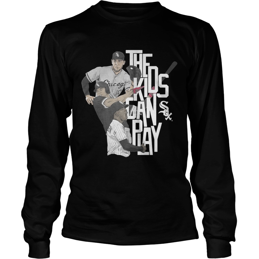 Chicago the kids can sox play LongSleeve