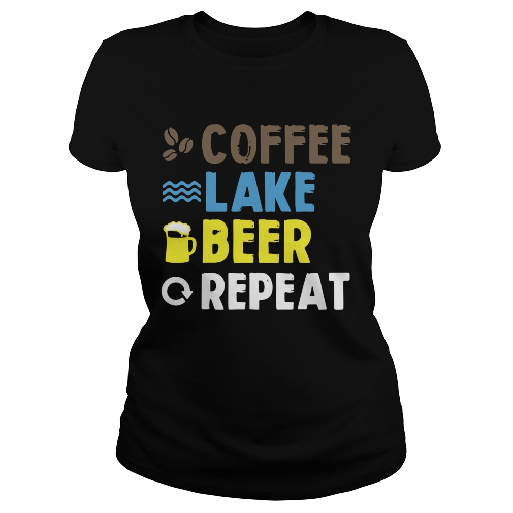 Coffee lake beer repeat Classic Ladies