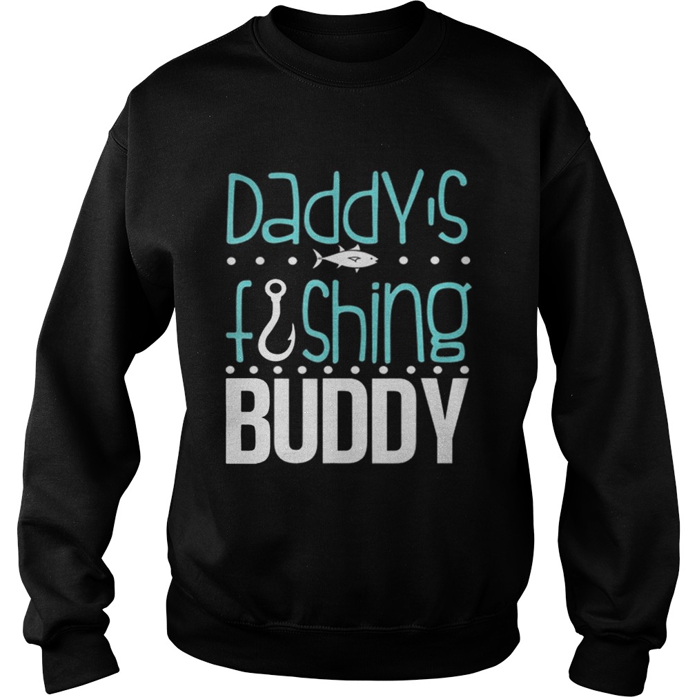 Daddys Fishing Buddy Father Day American Sweatshirt