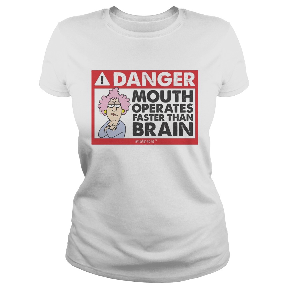 Danger mouth operates faster than brain aunty acid Classic Ladies