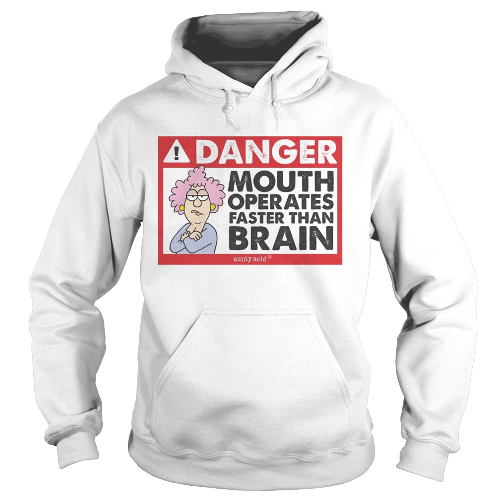 Danger mouth operates faster than brain aunty acid Hoodie