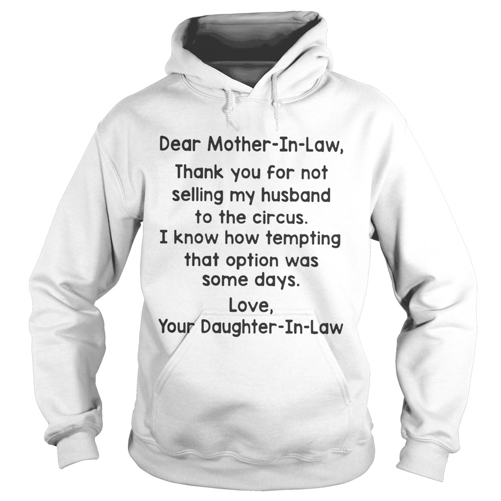 Dear mother in law thank you for not selling my husband to the circus Hoodie