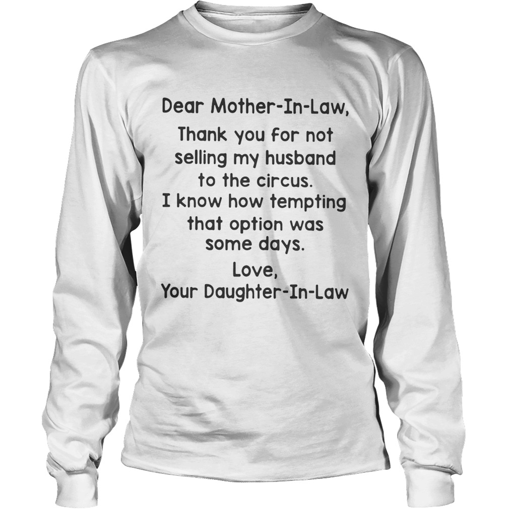 Dear mother in law thank you for not selling my husband to the circus LongSleeve