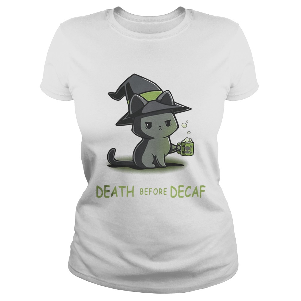 Death Before Decaf Cat witch Version Classic Ladies