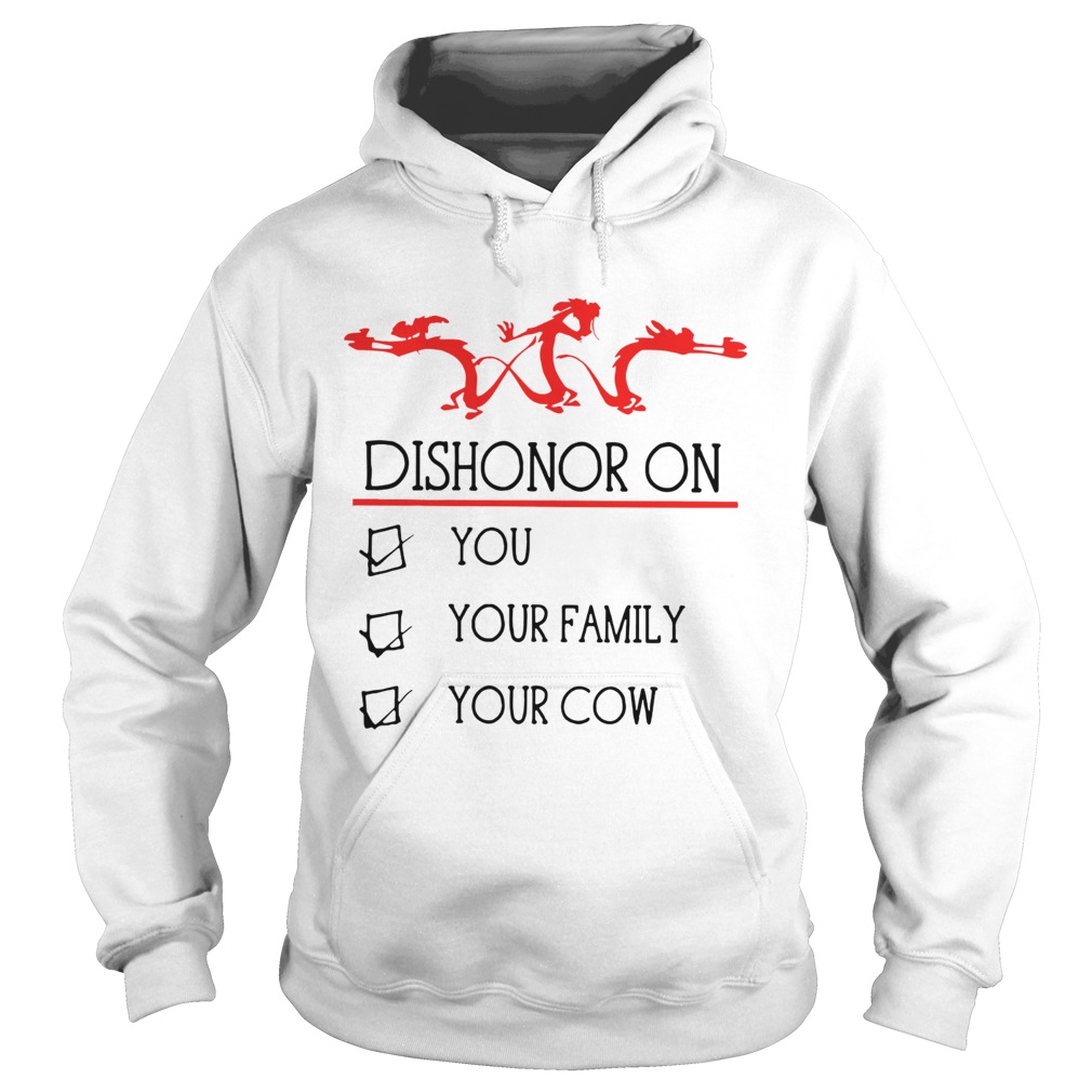 Dishonor on you your family your cow Hoodie