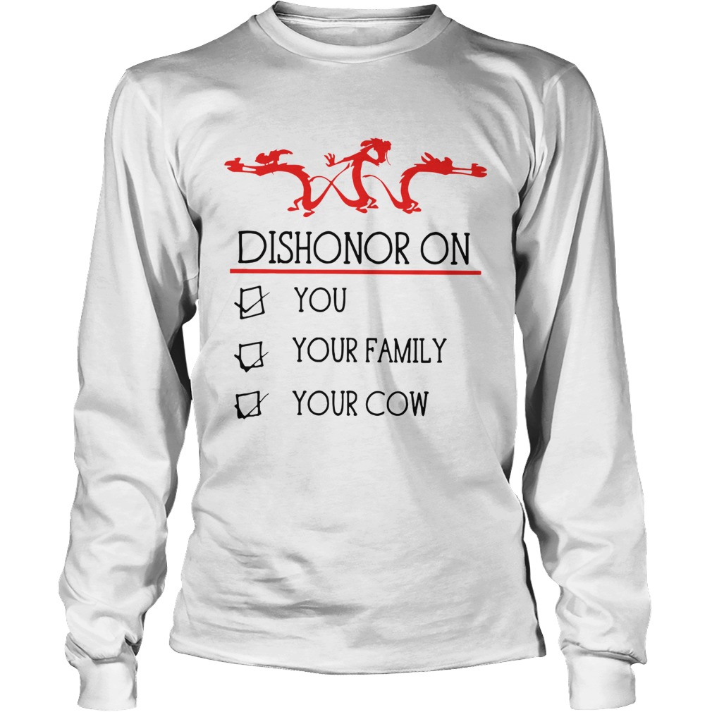 Dishonor on you your family your cow LongSleeve