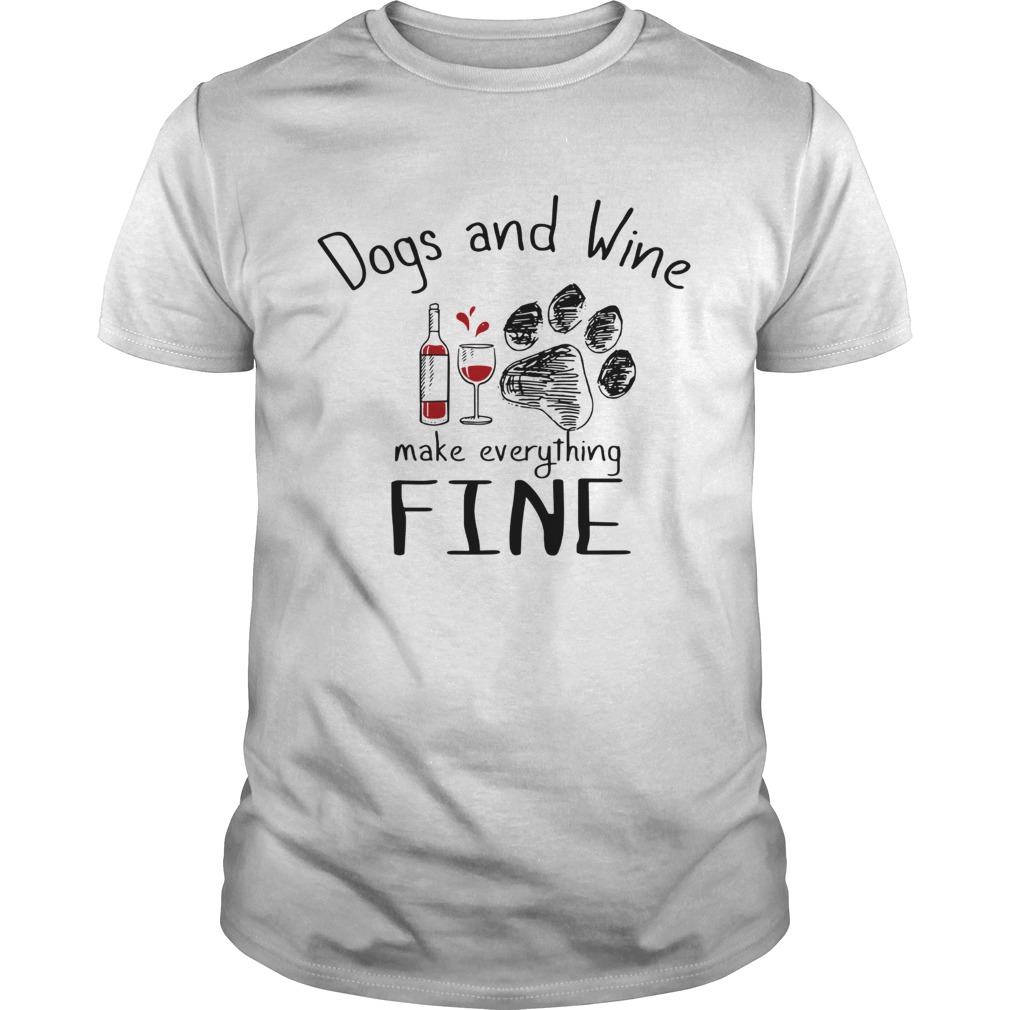 Dog and wine make everything fine Unisex