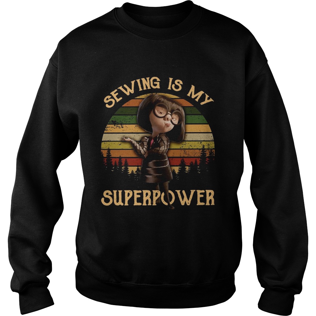 Edna mode sewing is my superpower sunset Sweatshirt