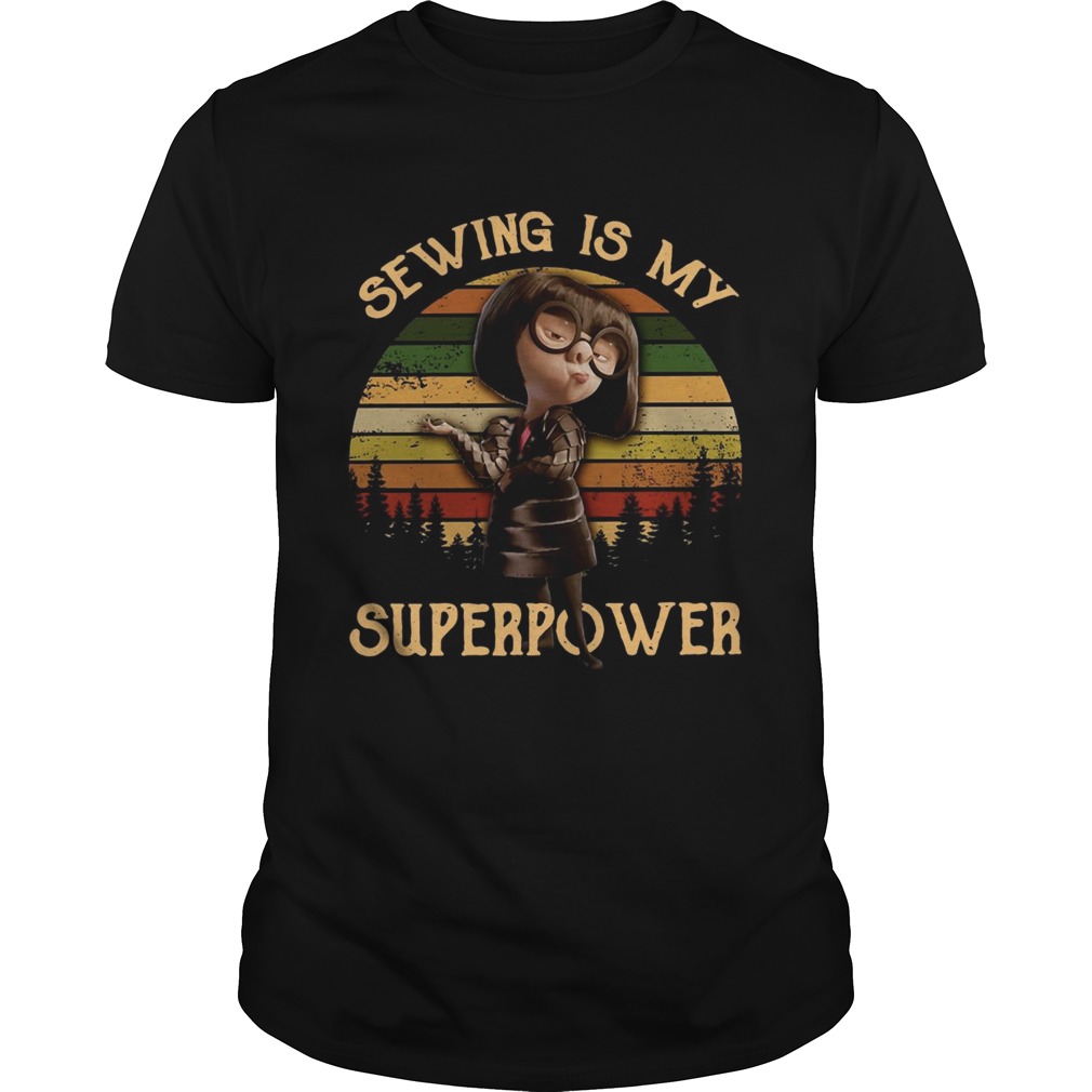 Edna mode sewing is my superpower sunset Unisex