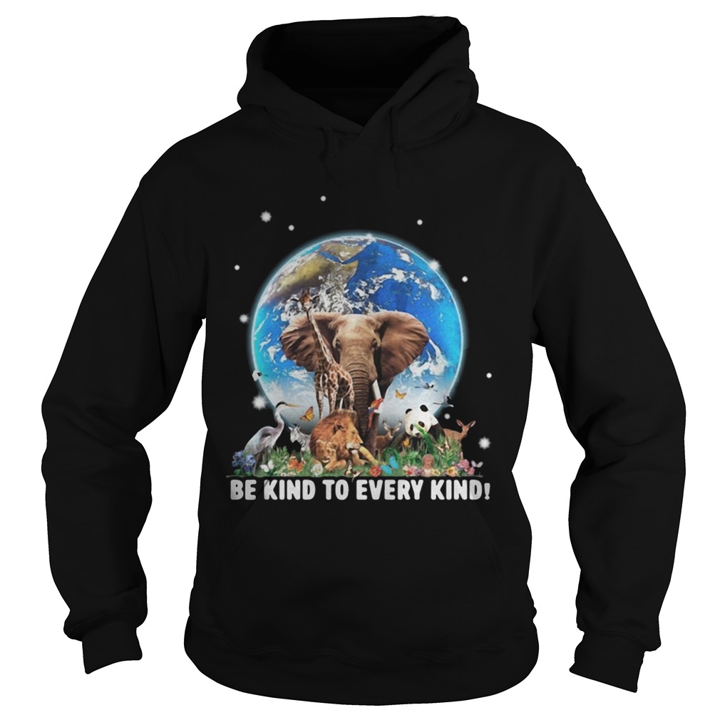 Elephant and other animals in the world be kind to every kind Hoodie