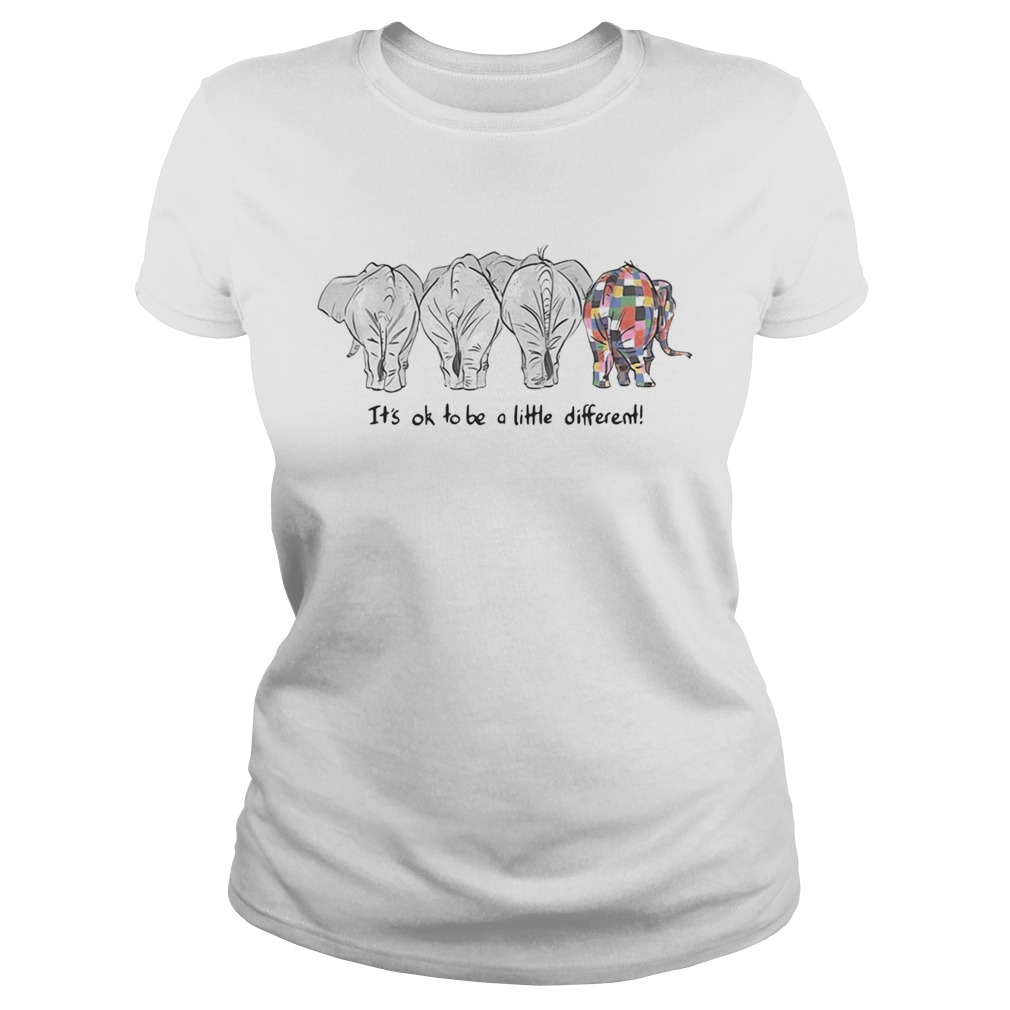 Elephants its ok to be a little different Classic Ladies