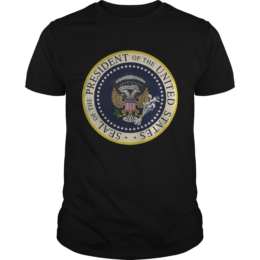 Fake Presidential Seal of the President of the United States shirt
