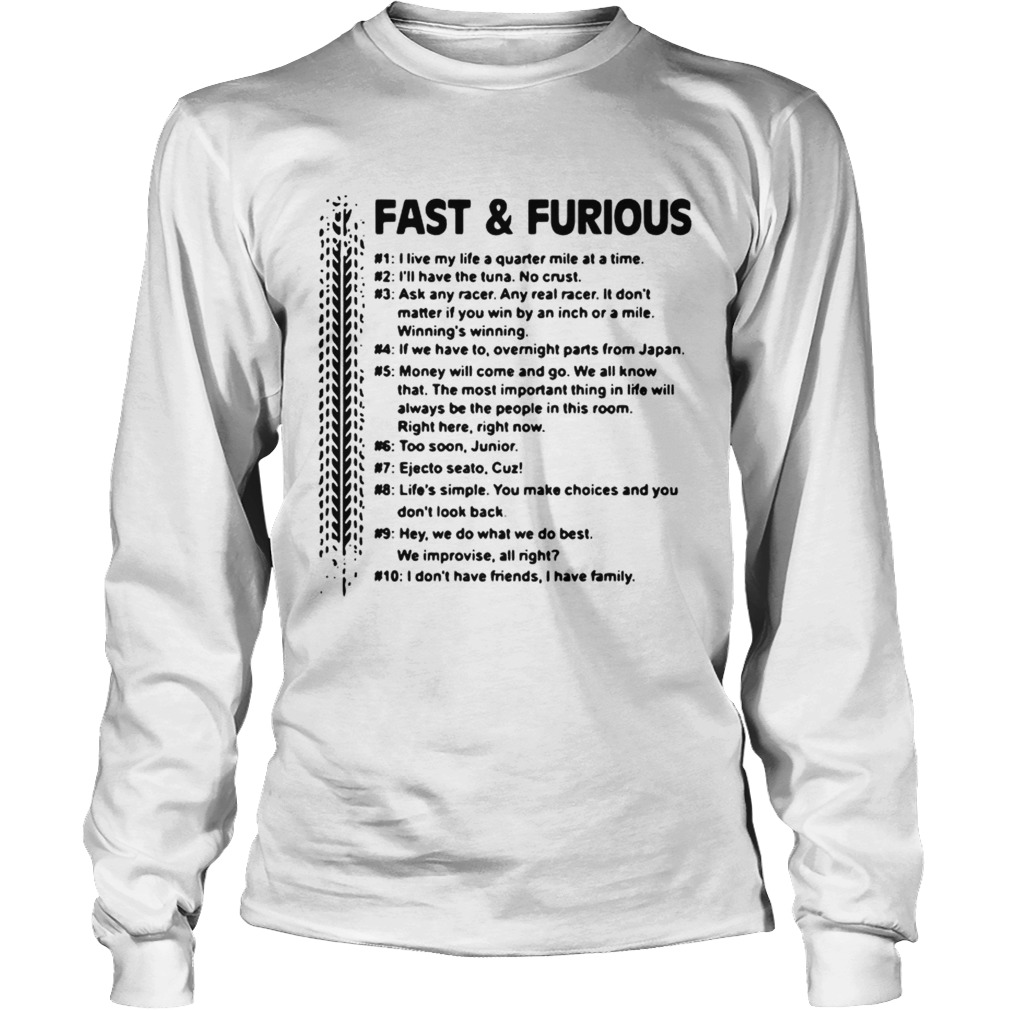 Fast and Furious I live my life a quarter mile at a time LongSleeve