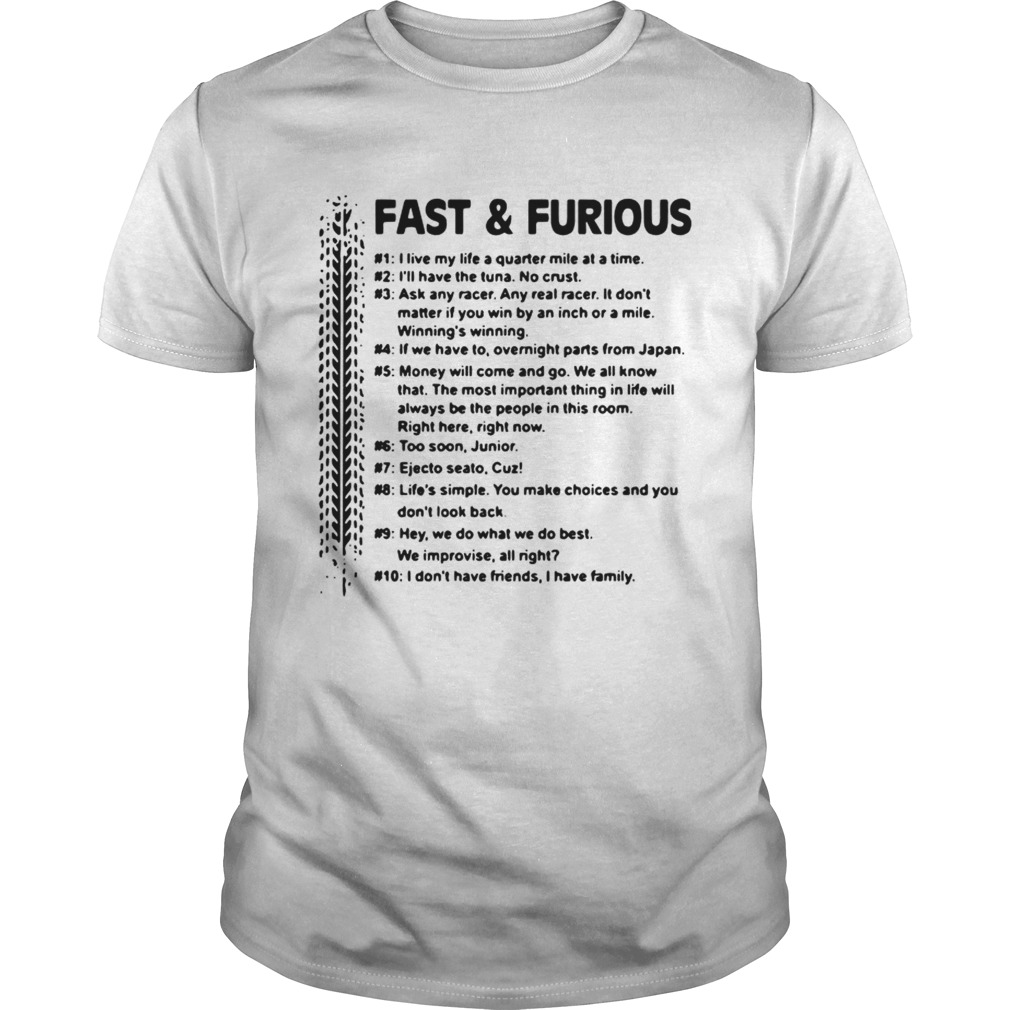 Fast and Furious I live my life a quarter mile at a time Unisex