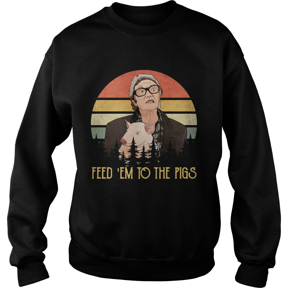 Feed em to the pigs vintage Sweatshirt