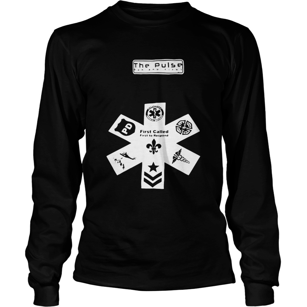 First called firstto respond Nurse Police Firefighter Military Ems LongSleeve