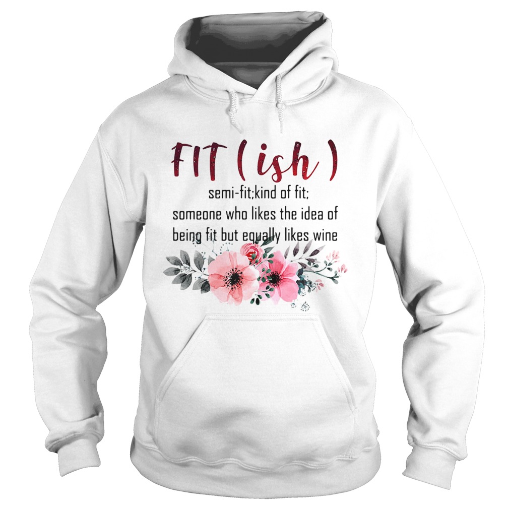 Fitish semi fit kind of fit someone who likes the idea of being fit but Hoodie