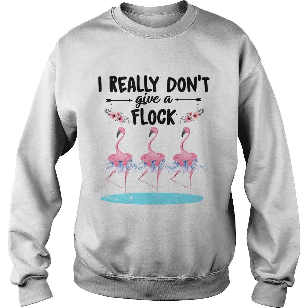 Flamingo ballet dont give a flock Sweatshirt