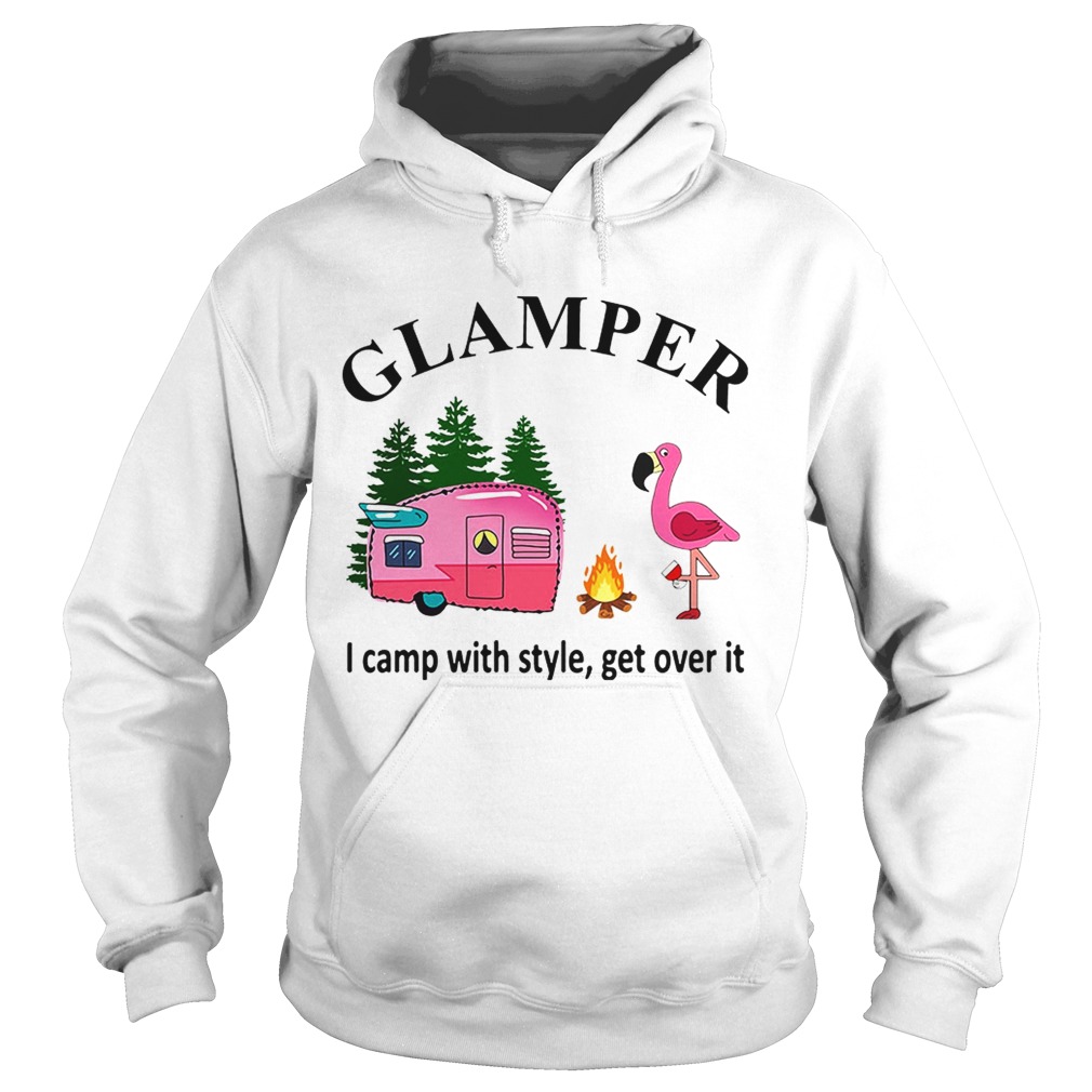 Flamingo camping Glamper I camp with style get over it Hoodie