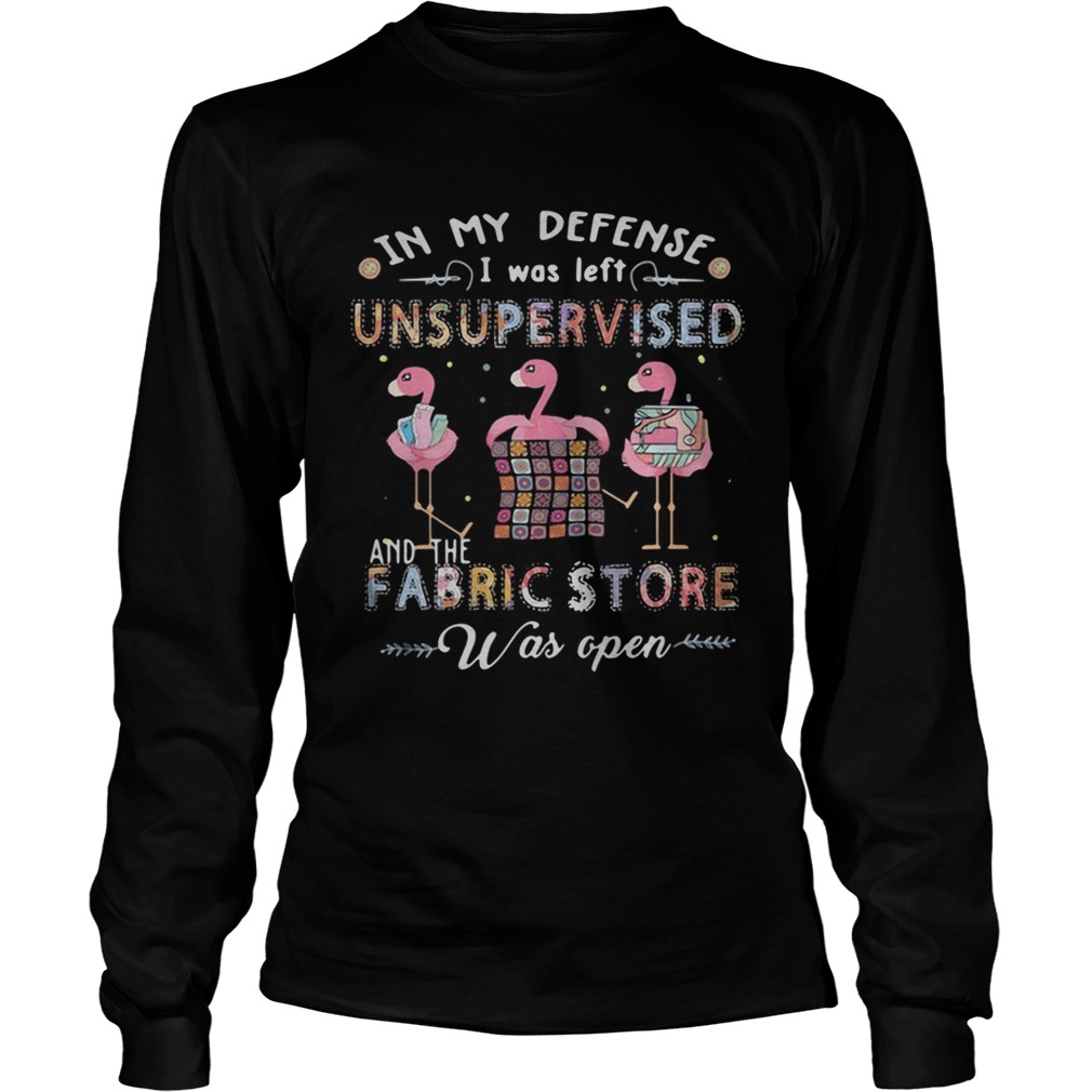 Flamingo in my defense I was left unsupervised and the fabric store LongSleeve