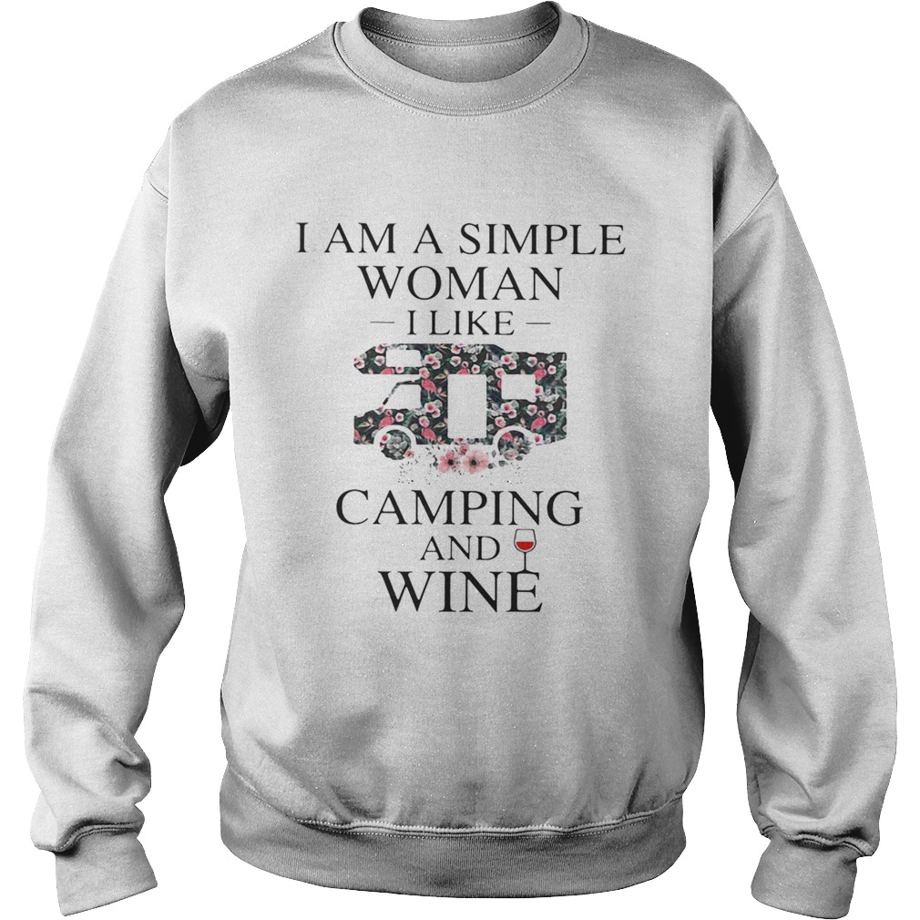 Flower I am a simple woman I like camping and wine Sweatshirt