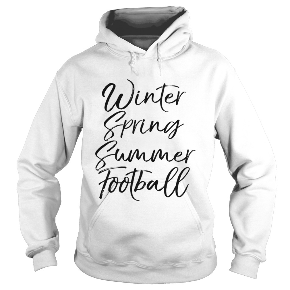 Football Season Quote Winter Spring Summer Football Premium Hoodie