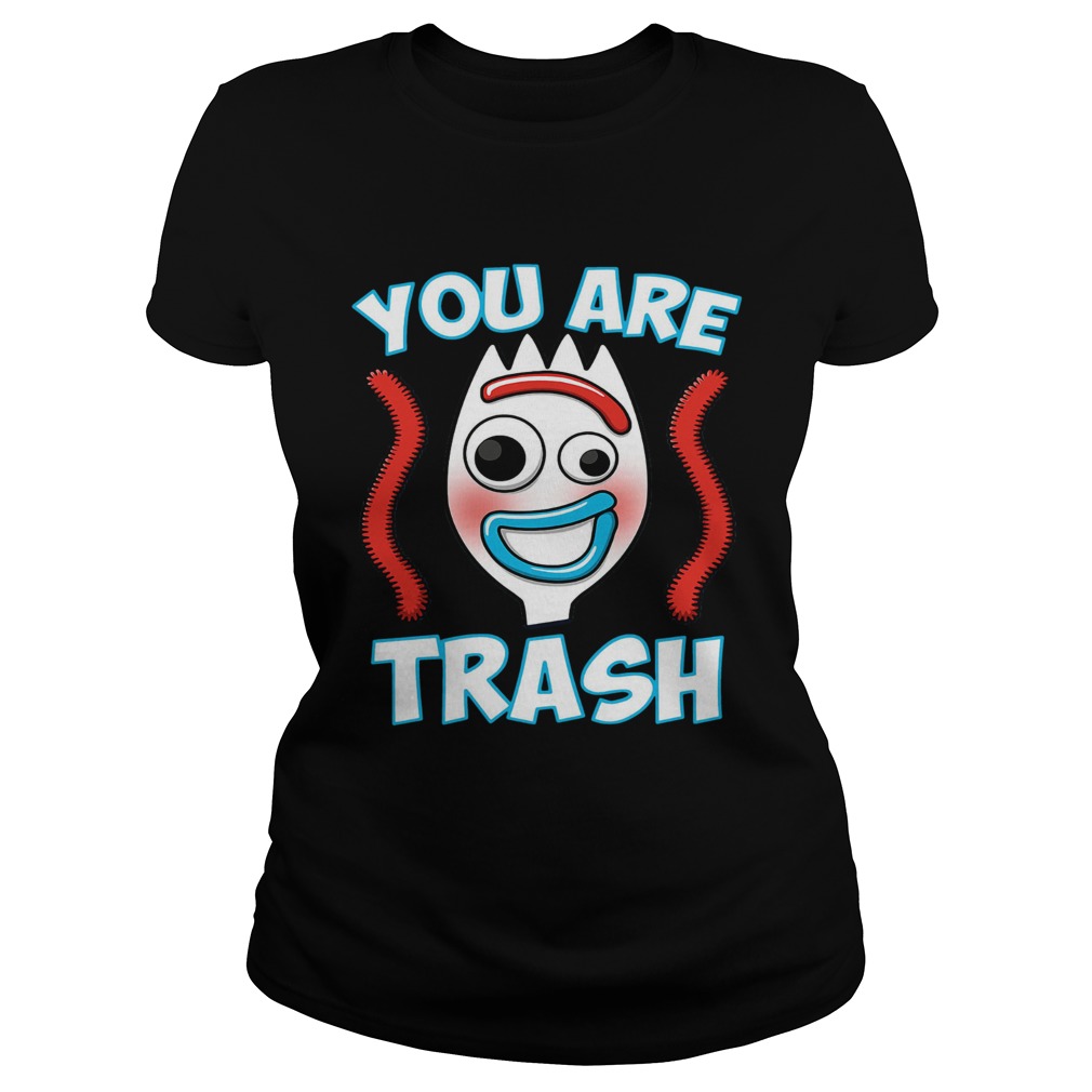 Forky You are trash Classic Ladies
