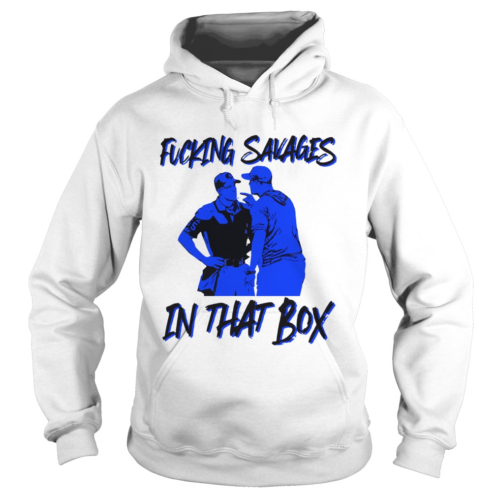 Fucking Savages in that box Aaron Boone Hoodie