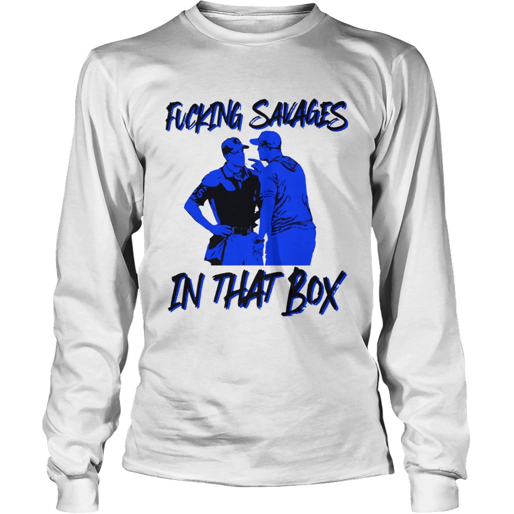 Fucking Savages in that box Aaron Boone LongSleeve