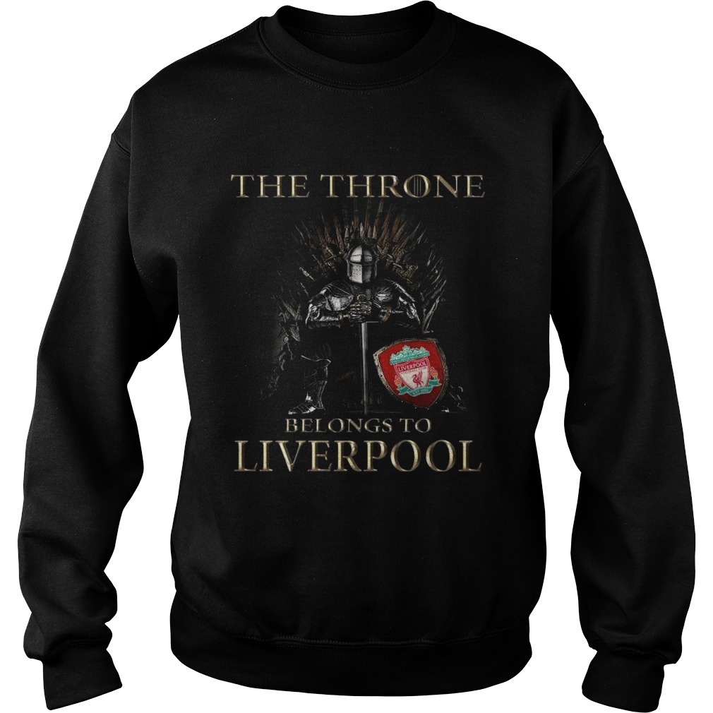 Game Of Thrones the throne belongs to Liverpool Sweatshirt